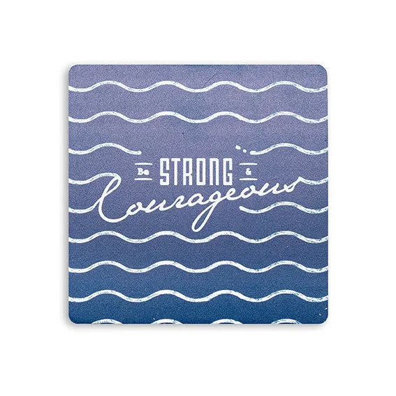 Be Strong and Courageous {Coasters}