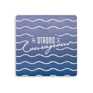 Be Strong and Courageous {Coasters}