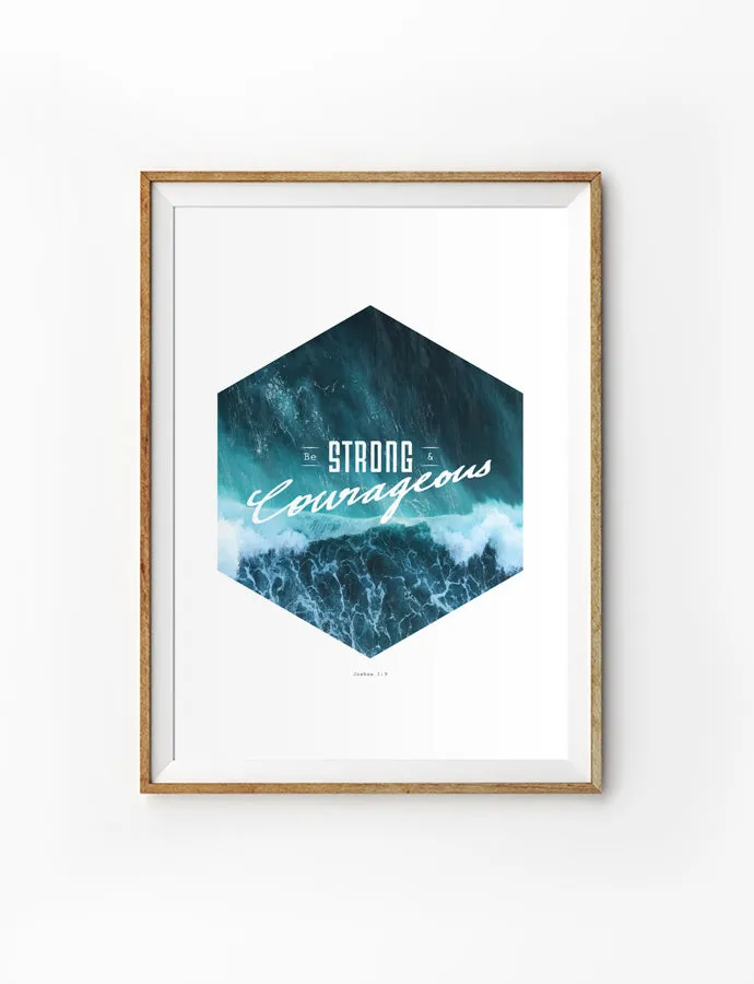 Be Strong And Courageous (Waves) {Poster}