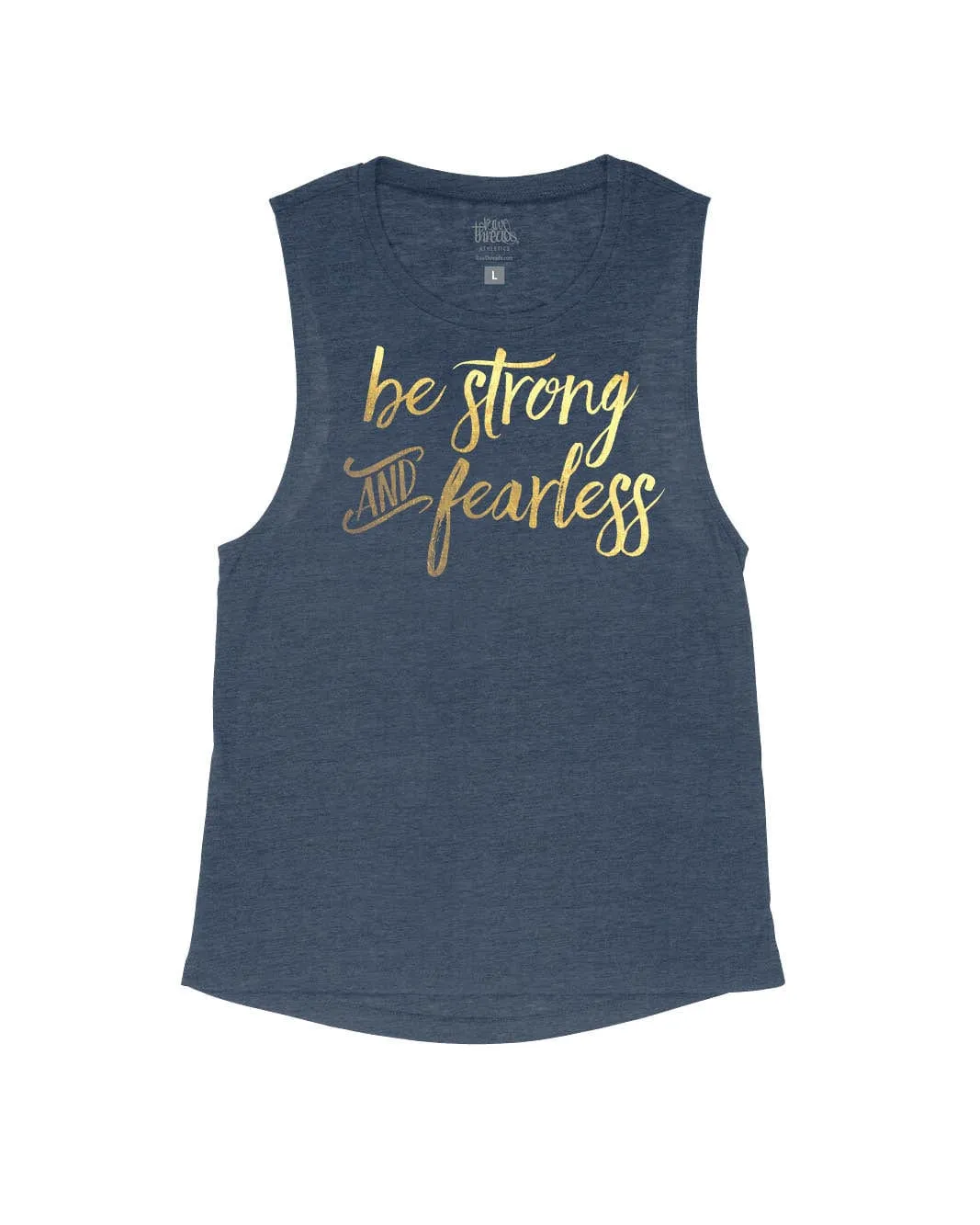 Be Strong and Fearless
