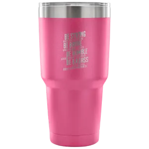 Be Strong Tumbler