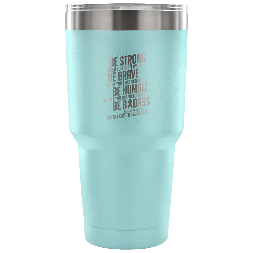 Be Strong Tumbler