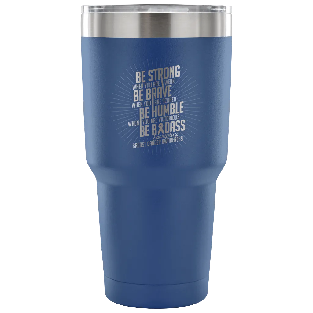 Be Strong Tumbler