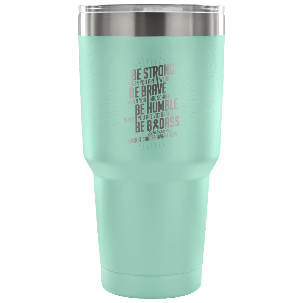 Be Strong Tumbler