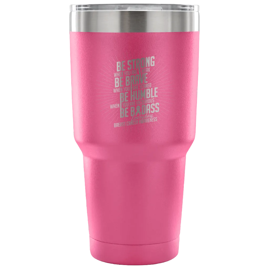Be Strong Tumbler