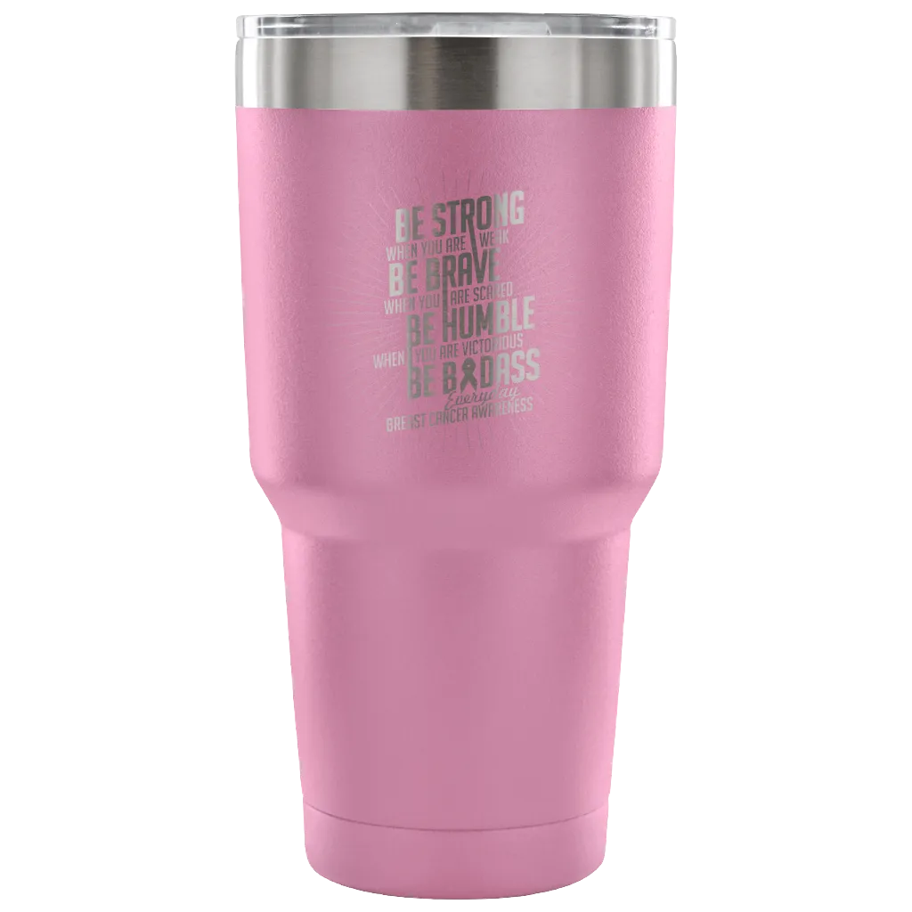 Be Strong Tumbler