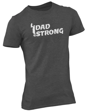 Dad Strong Tee - DS110