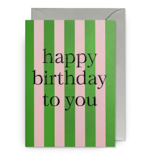 Happy Birthday to You Striped