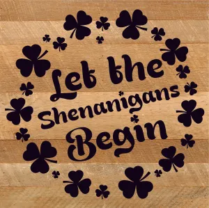 Let the shenanigans begin / 10x10 Reclaimed Wood Sign