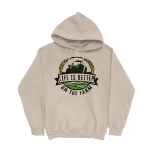 LIFE IS BETTER ON THE FARM HOODIE