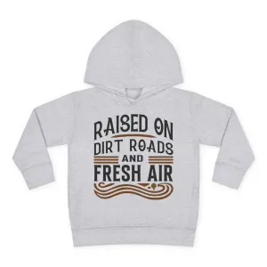 RAISED ON DIRT ROADS AND FRESH AIR TODDLER HOODIE