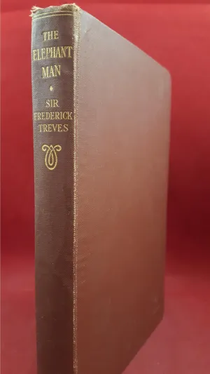 Sir Frederick Treves - The Elephant Man And Other Reminiscences, Cassell, 1928