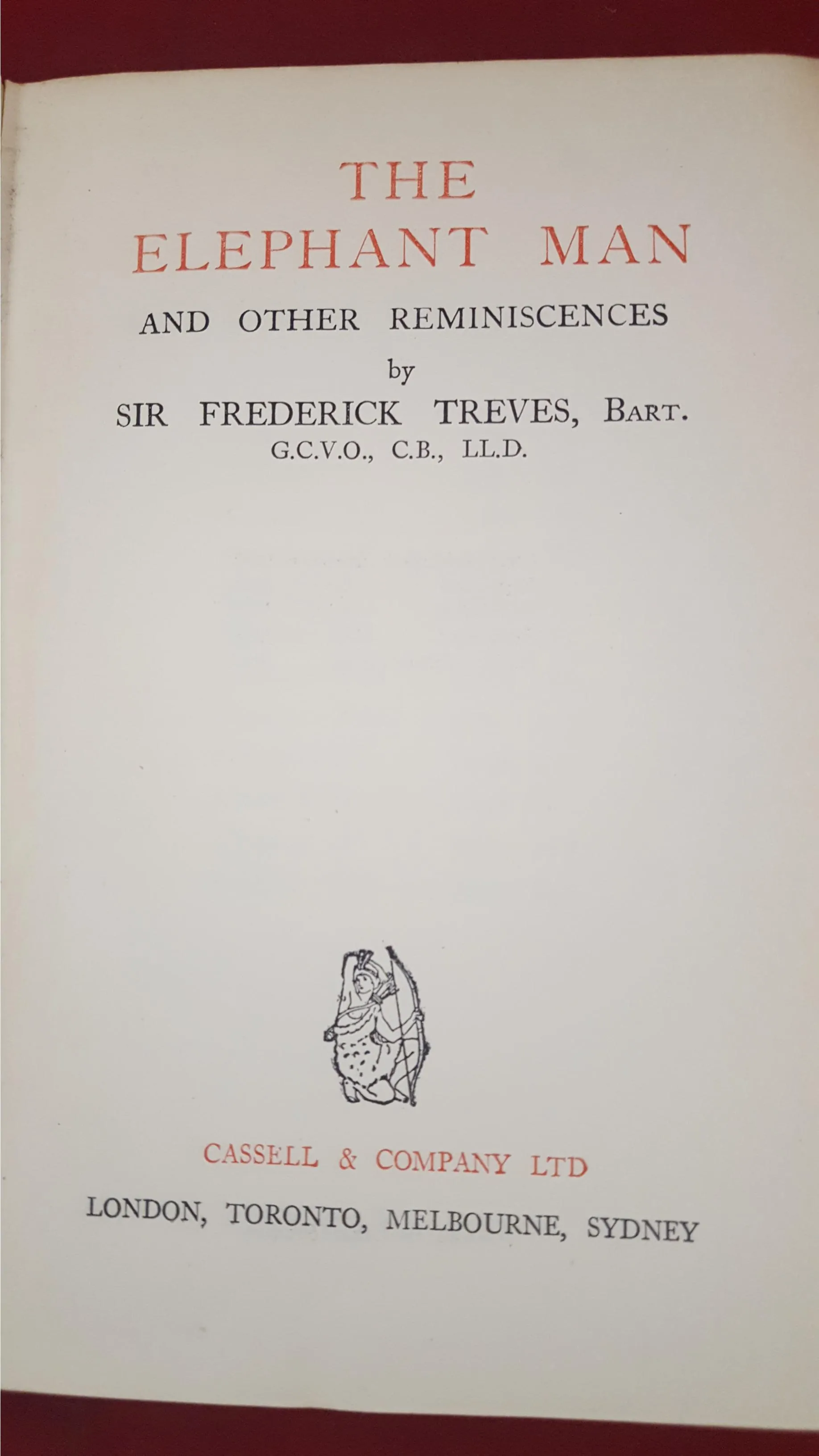 Sir Frederick Treves - The Elephant Man And Other Reminiscences, Cassell, 1928