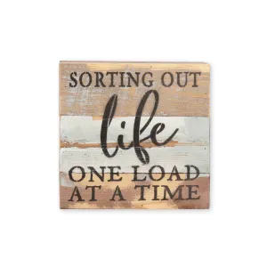 Sorting out life one load at a time / 8X8 Reclaimed Wood Wall Art