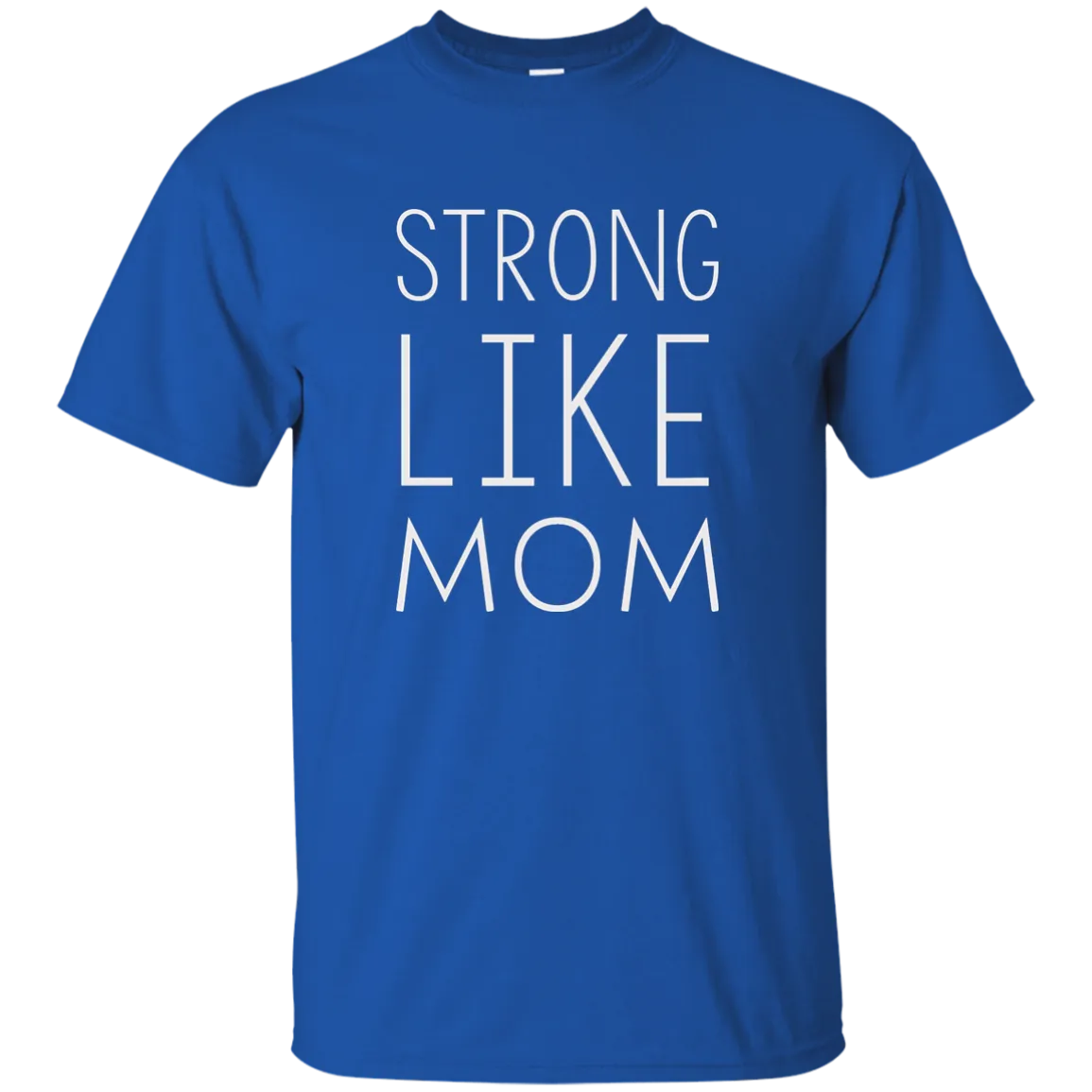 Strong like Mom t-shirt
