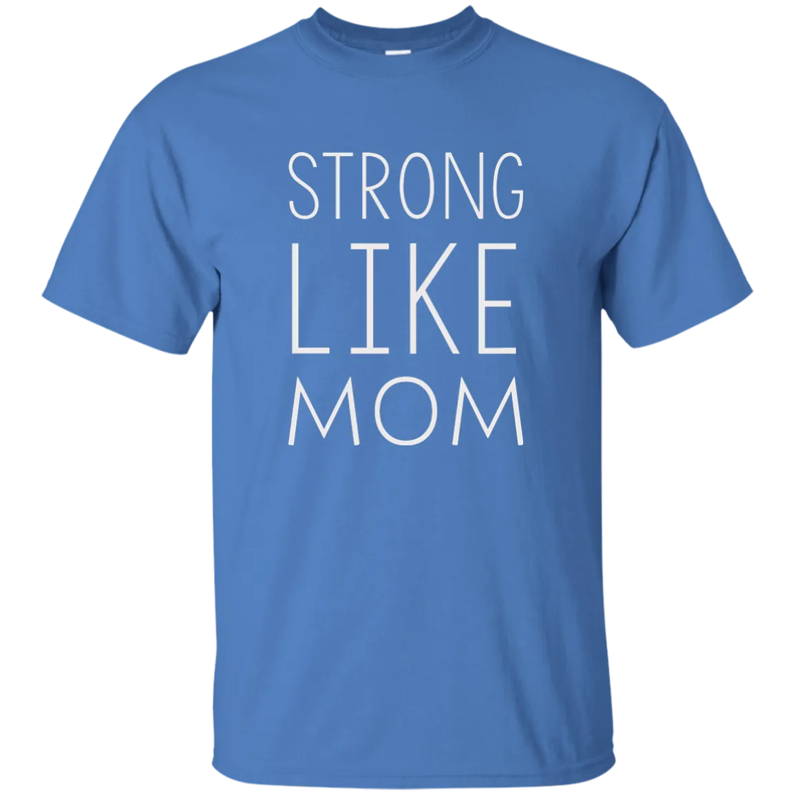 Strong like Mom t-shirt