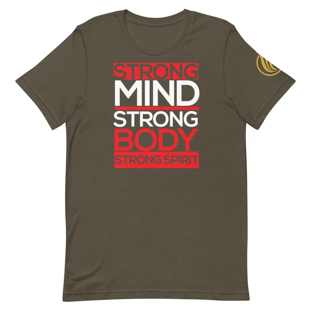 Strong Mind, Strong. Body, Strong Spirit T-Shirt