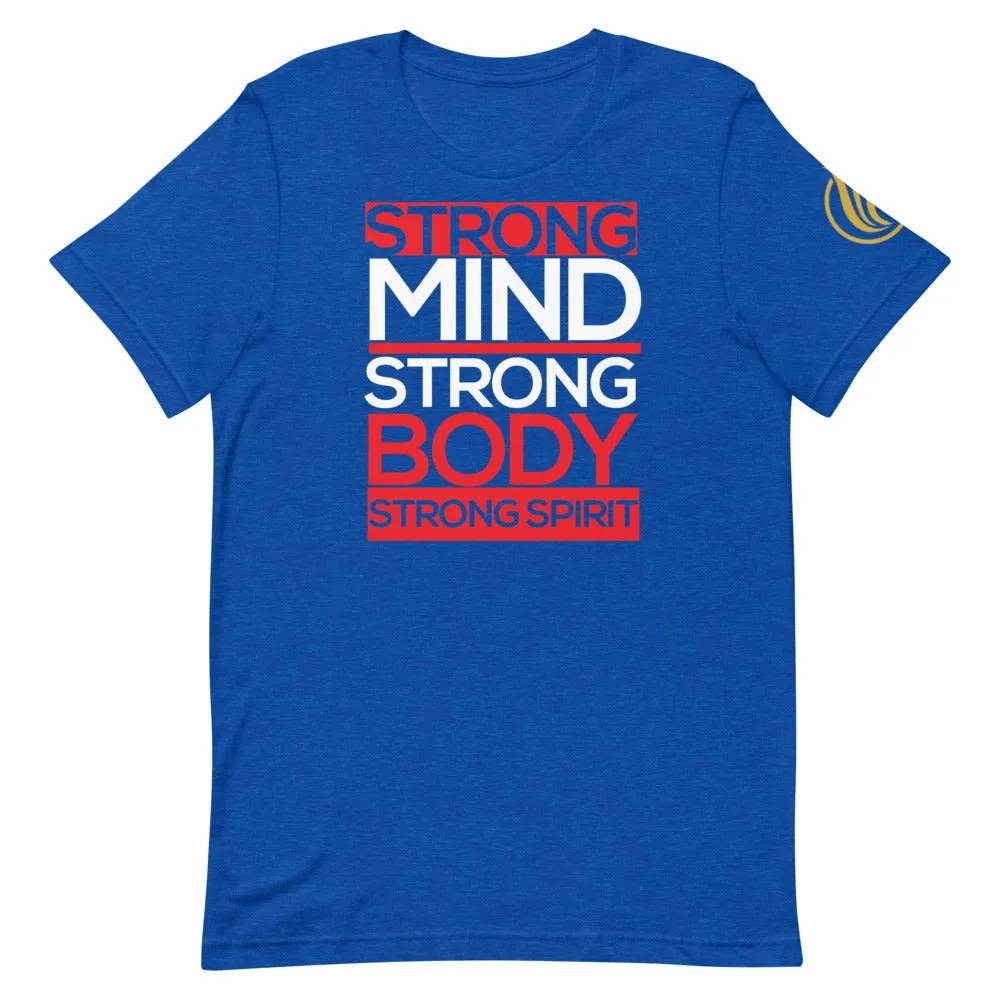 Strong Mind, Strong. Body, Strong Spirit T-Shirt