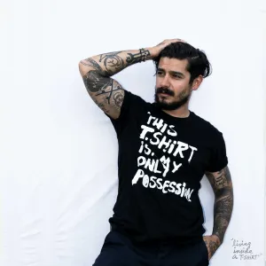 This T-shirt is my only Possession- Unisex T-shirt