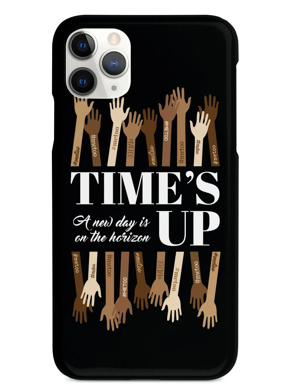 Time's Up - A New Day is on the Horizon - #MeToo - Black Case