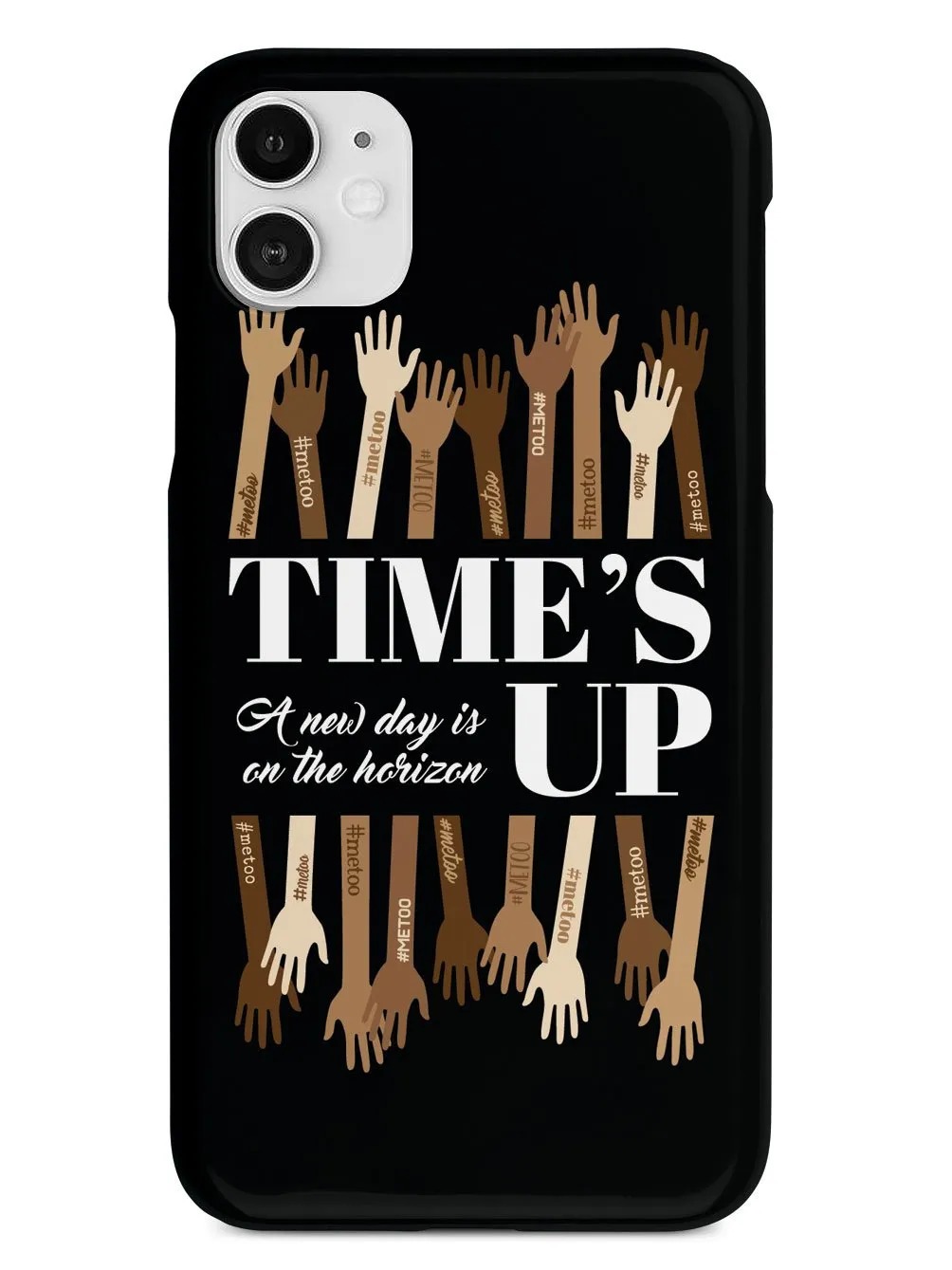 Time's Up - A New Day is on the Horizon - #MeToo - Black Case