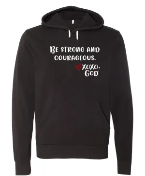 Unisex Hoodie - Be strong and courageous.