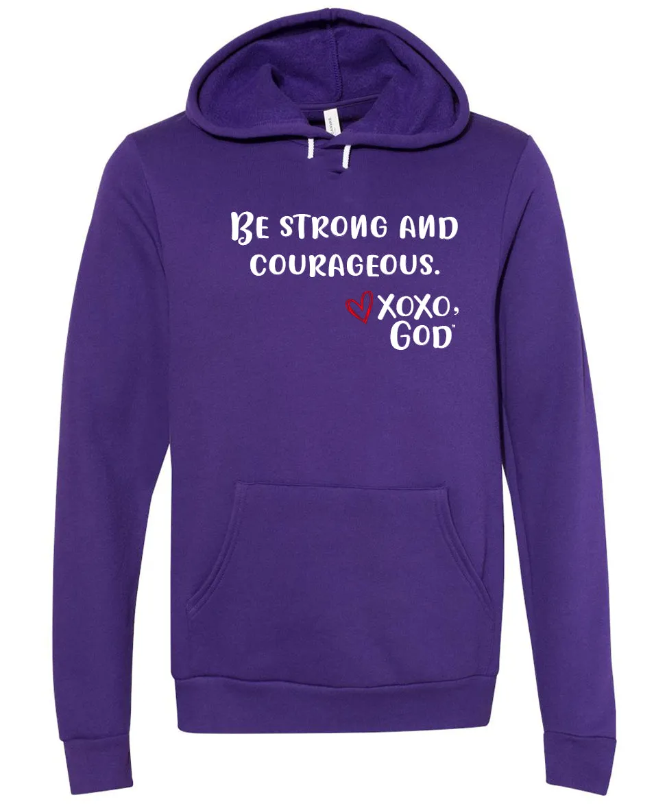Unisex Hoodie - Be strong and courageous.
